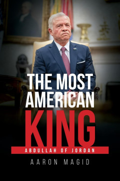 The Most American King – Abdullah of Jordan
